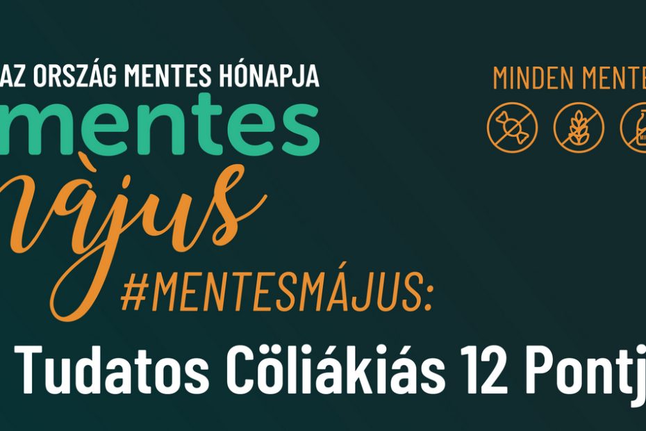 A Tudatos Cöliákiás 12 pontja – amit mindenkinek ismerni kell